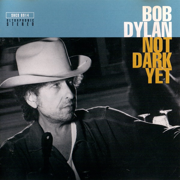Not Dark Yet (Dylan Alive! Vol. 2) [J.P.]